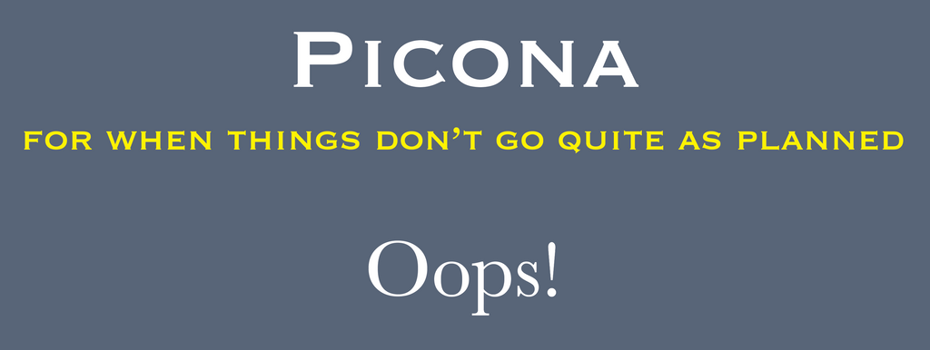 PICONA, for when things don't go quite as planned
