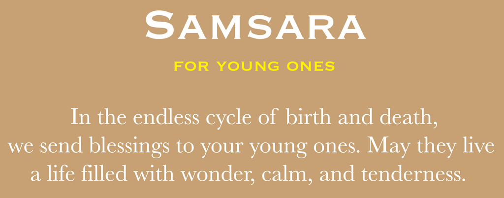 SAMSARA, for young ones