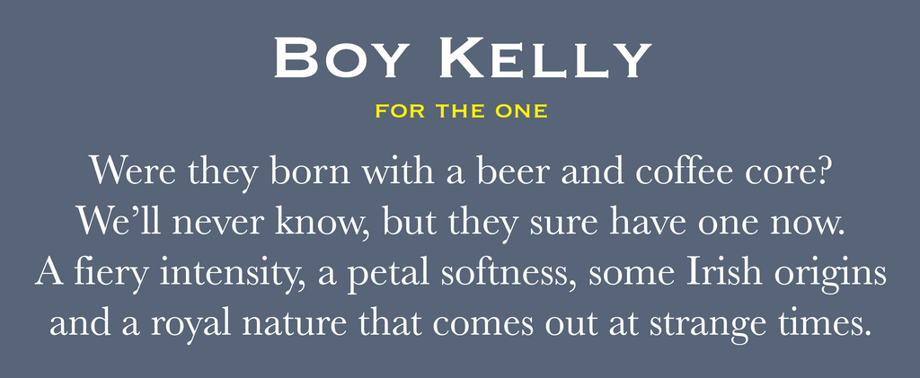 BOY KELLY, for the one