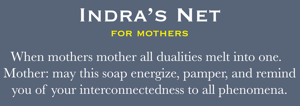 INDRA'S NET, for mothers